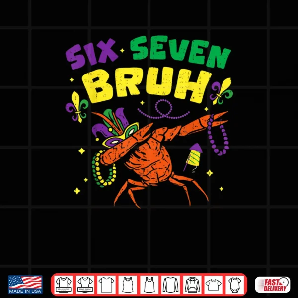 Design Mardi Gras Six Seven Bruh Crawfish Jester Beads 67 Shirt