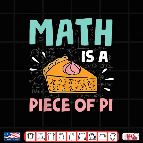 Design Math is a Piece of Pie Pi Day Math Lover Gift Shirt