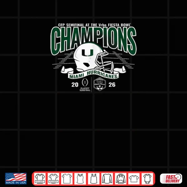 Design Miami Hurricanes Fiesta Bowl Champs 2026 CFP Semifinal Shirt