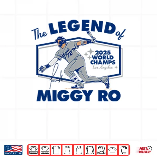 Design Miguel Rojas The Legend Of Miggy Ro Dodgers 2025 World Champs Shirt