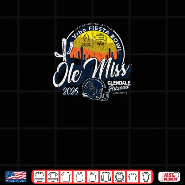 Mississippi Ole Miss Rebels Fiesta Bowl 2026 CFP Semifinal Shirt 4 Design Mississippi Ole Miss Rebels Fiesta Bowl 2026 CFP Semifinal Shirt