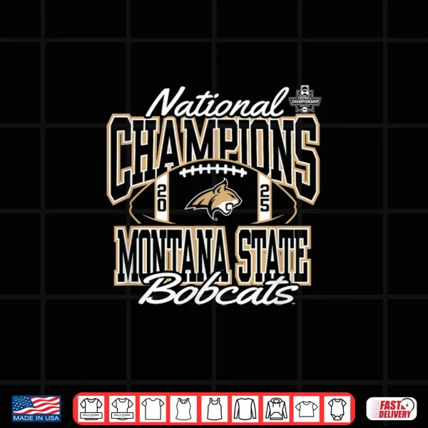 Design Montana State Bobcats National Champs 2025 Football Victory Shirt