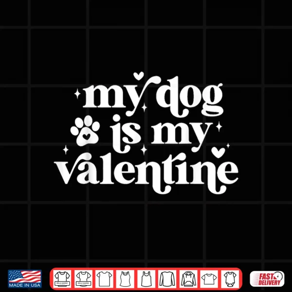 Design My Dog is My Valentine Kids Dogs Valentines Day Dog Lover Shirt