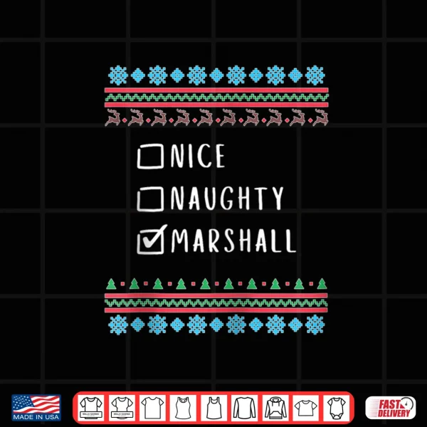 Design Nice Naughty Marshall Christmas Ugly Sweater Style Shirt