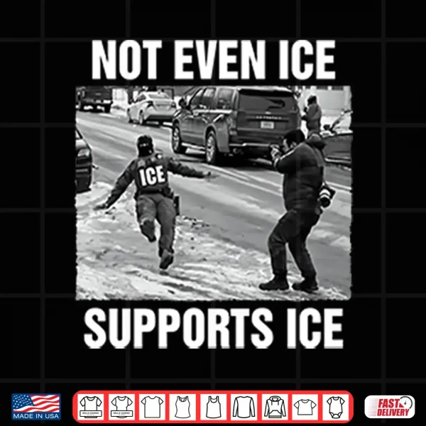 Design Not Even ICE Supports ICE Shirt