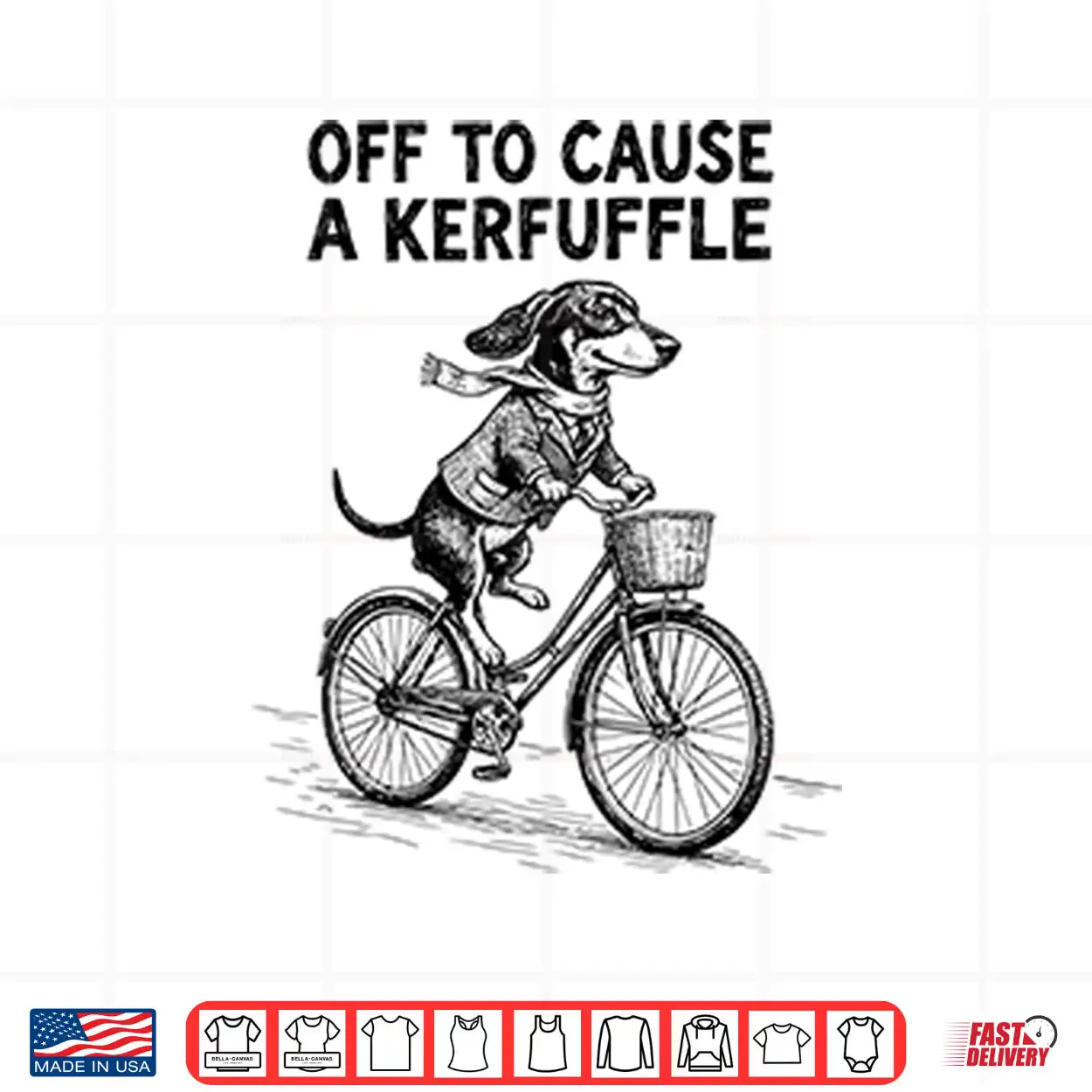 Off To Cause A Kerfuffle Dachshund Shirt Off To Cause A Kerfuffle Dachshund Shirt