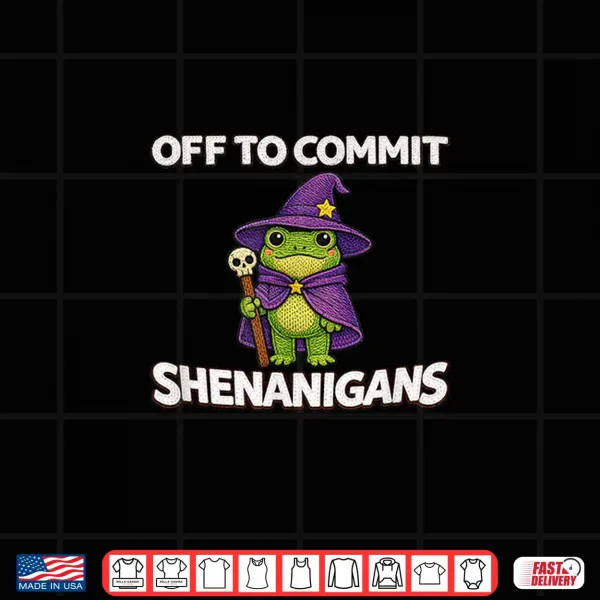 Design Off to Commit Shenanigans Funny Wizard Frog Meme Shirt 1