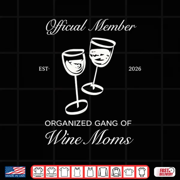 Design Official Member Organized Gang of Wine Moms Design Shirt 1