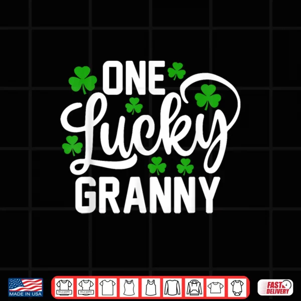 Design One Lucky Granny Funny St PatrickS Day Shamrocks Shirt