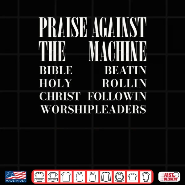 PATM Holy Bible Noise Praise Unauthorized Worship Leaders Shirt 4 Design PATM Holy Bible Noise Praise Unauthorized Worship Leaders Shirt