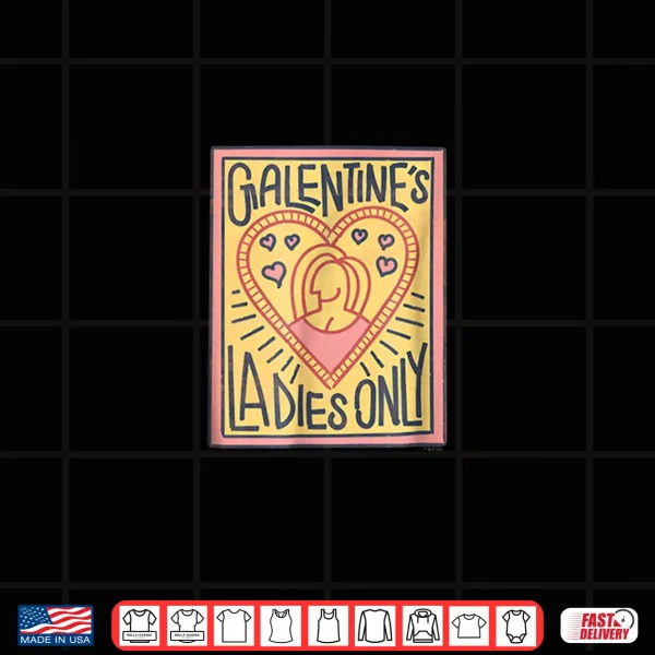Design Parks and Recreation Galentines Day Ladies Only Shirt