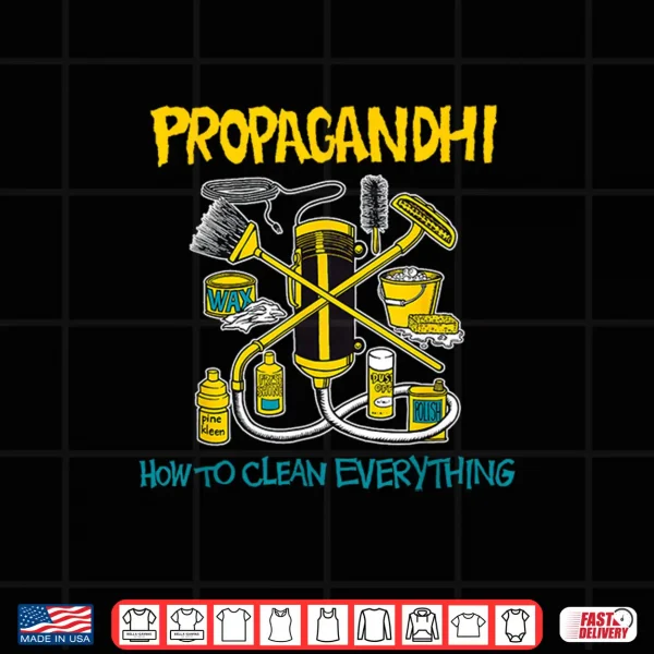 Design Propagandhi How to Clean Everything Shirt 1