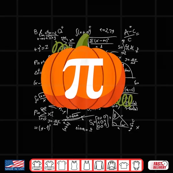 Design Pumpkin Pie Maths Funny Halloween Thanksgiving Pi Day Shirt