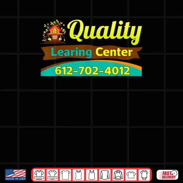 Design Quality Learing Center Funny Day Care Meme Shirt