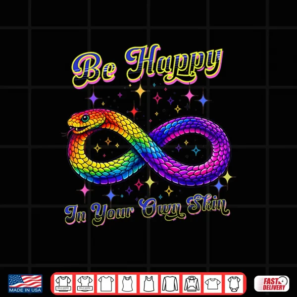 Design Rainbow Snake Be Happy in Your Own Skin Autism Awareness Shirt