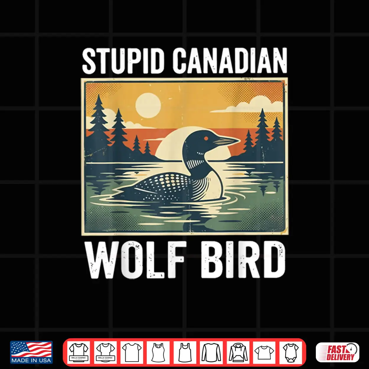 Retro Funny Sarcastic Animal Stupid Canadian Wolf Bird Loon Shirt Retro Funny Sarcastic Animal Stupid Canadian Wolf Bird Loon Shirt
