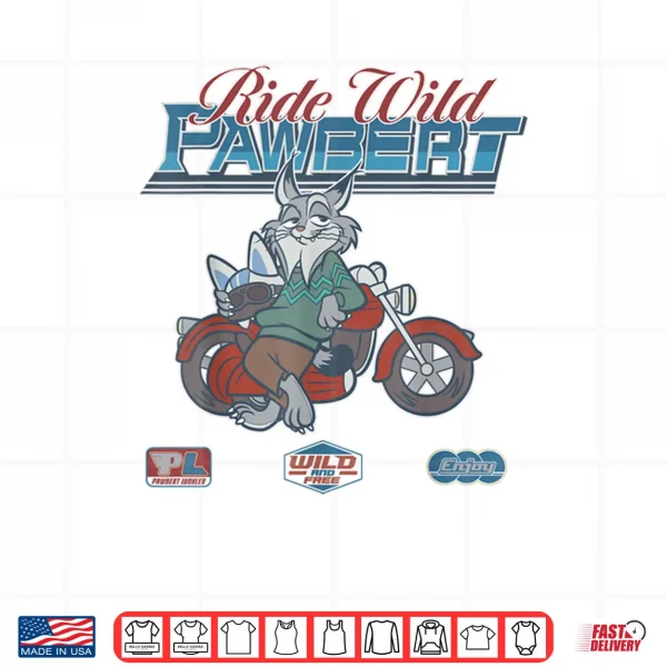 Design Ride Wild Pawbert Lynxley Wild and Free Shirt
