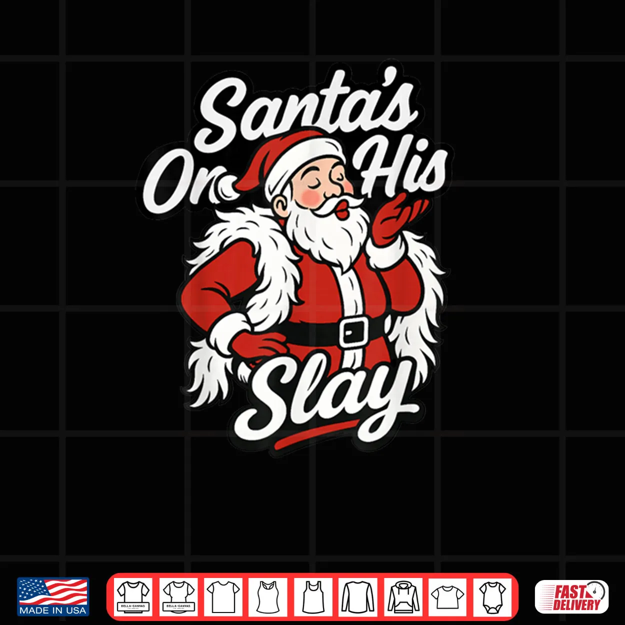 Santa On His Slay Christmas Season Party Shirt Santa On His Slay Christmas Season Party Shirt
