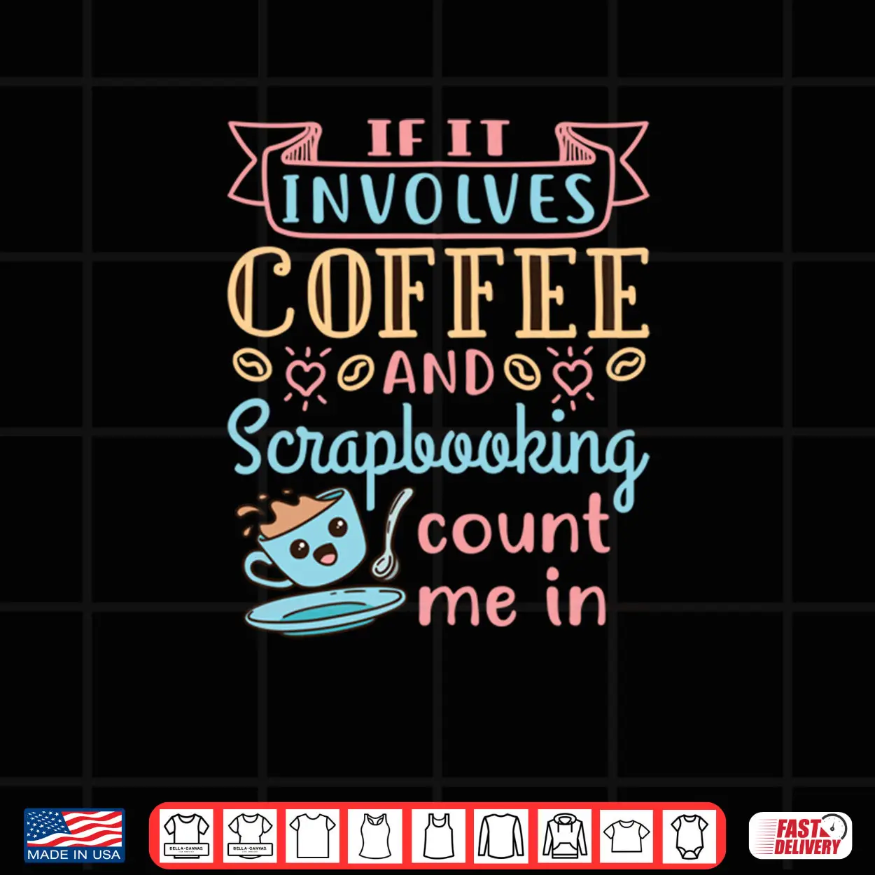 Scrapbook Scrapbooking Scrap Booking Craft Coffee Quote Shirt Scrapbook Scrapbooking Scrap Booking Craft Coffee Quote Shirt