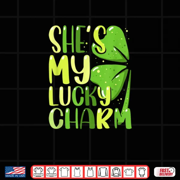 Design Shes My Lucky Charm Funny St Patricks Day Couple Shirt