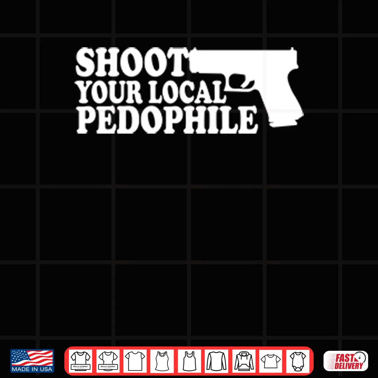 Shoot Your Local Pedophile Shirt Shoot Your Local Pedophile Shirt
