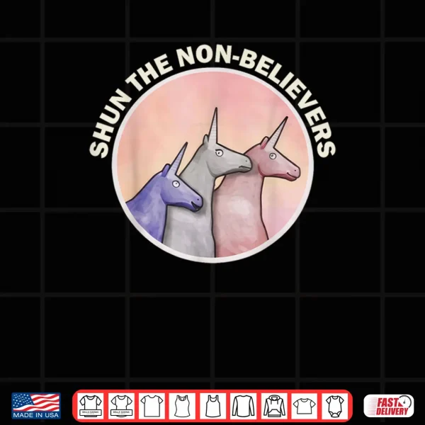 Design Shun The Non Believers Unicorn Candy Shirt