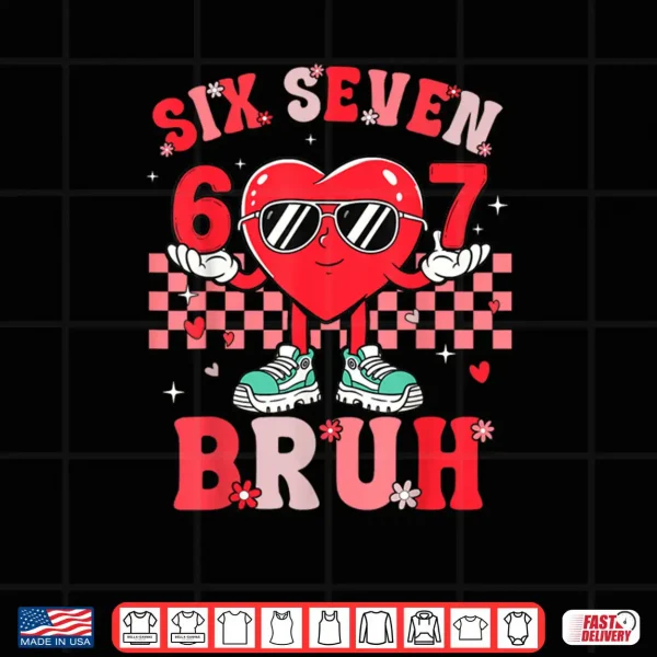 Design Six Seven 67 Meme Cool Valentines Day Shirt