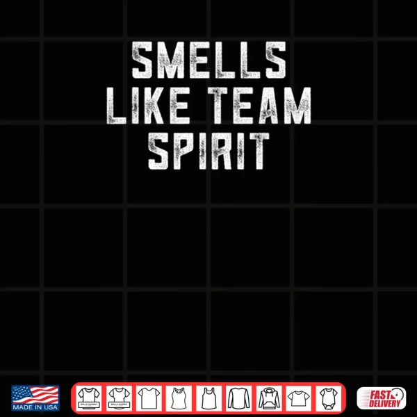 Design Smells Like Team Spirit Employee Appreciation Day Shirt