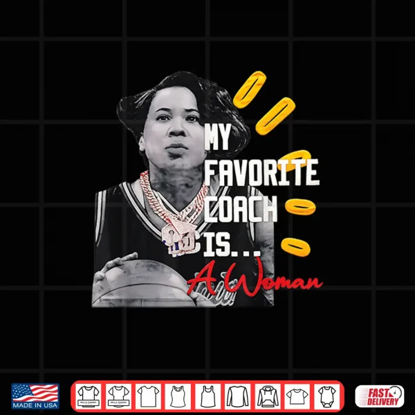 Design Staley Dawn My Favorite Coach is a Woman Shirt