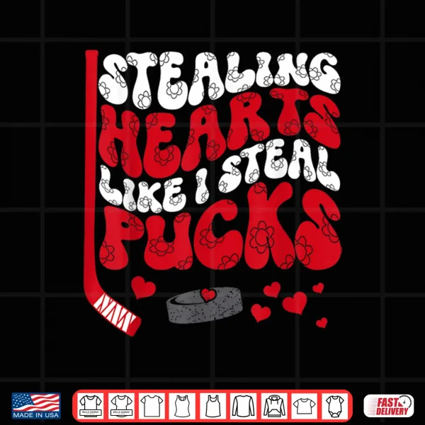 Design Stealing Hearts Like I Steal Pucks Valentines Day Hockey Shirt