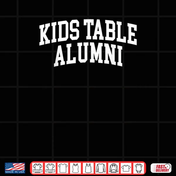 Design Table Alumni Funny Thanksgiving Humor Shirt