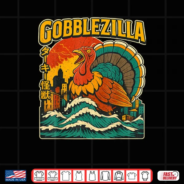 Design Thanksgiving Turkey Day Gobblezilla Shirt