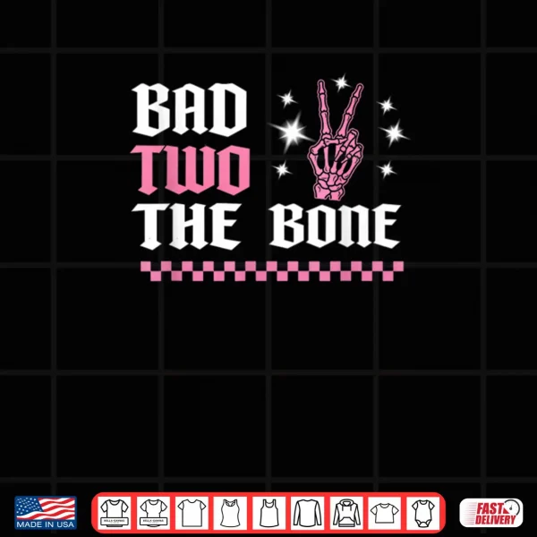 The Bad Two The Bone Birthday 2 Years Old Birthday Shirt 4 Design The Bad Two The Bone Birthday 2 Years Old Birthday Shirt