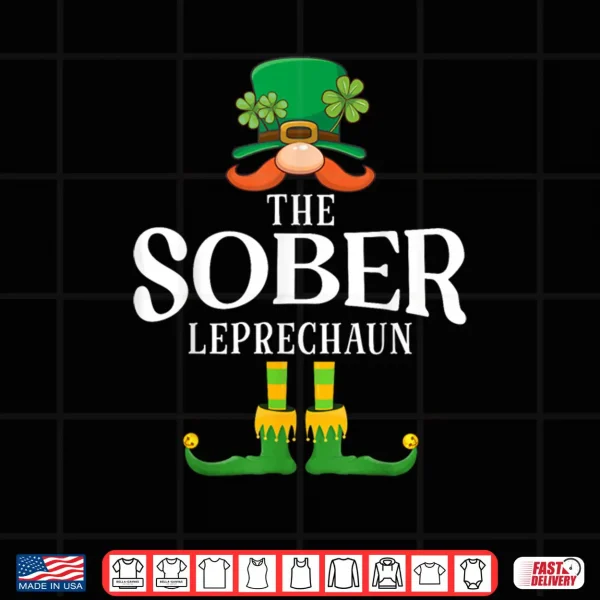 Design The Sober Leprechaun St Patricks Day Matching Shirt