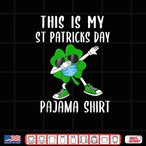 Design This is my St Patricks Day Pajama Shirt Cute Saint Patricks Shirt