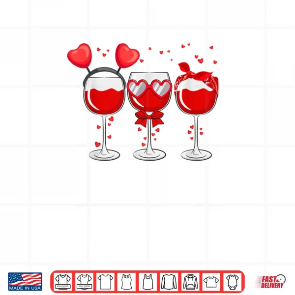 Three Glasses Wine Heart Love Drink Wine Valentine Day Shirt 4 Design Three Glasses Wine Heart Love Drink Wine Valentine Day Shirt