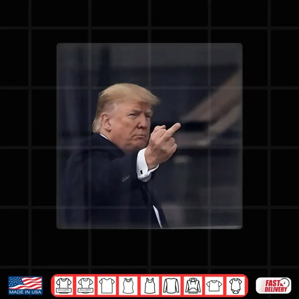 Design Trump Middle Finger 2026 Meme Funny Men Women Shirt 1