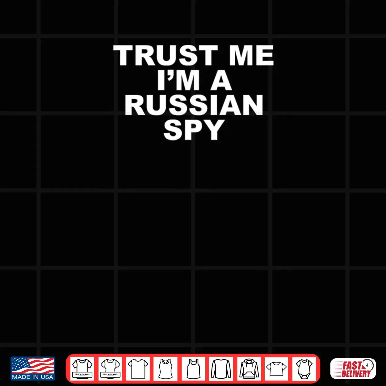 Trust Me I’m A Russian Spy Shirt Trust Me I’m A Russian Spy Shirt