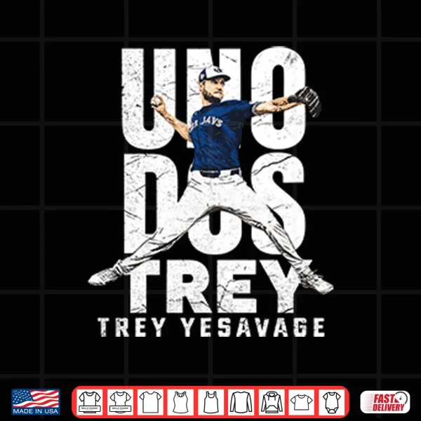 Design Uno Dos Trey Trey Yesavage Shirt