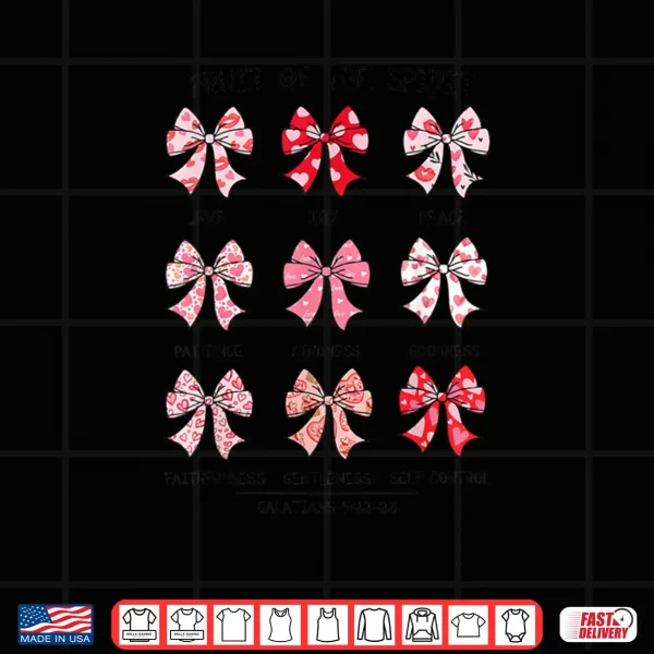 Design Valentines Fruit of The Spirit Christian Bows Galatians Shirt