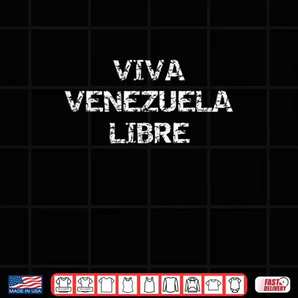 Design Viva Venezuela Libre Shirt