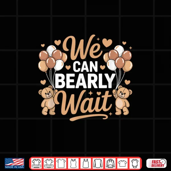 Design We Can Bearly Wait Gender Reveal Baby Shower Family Matching Shirt