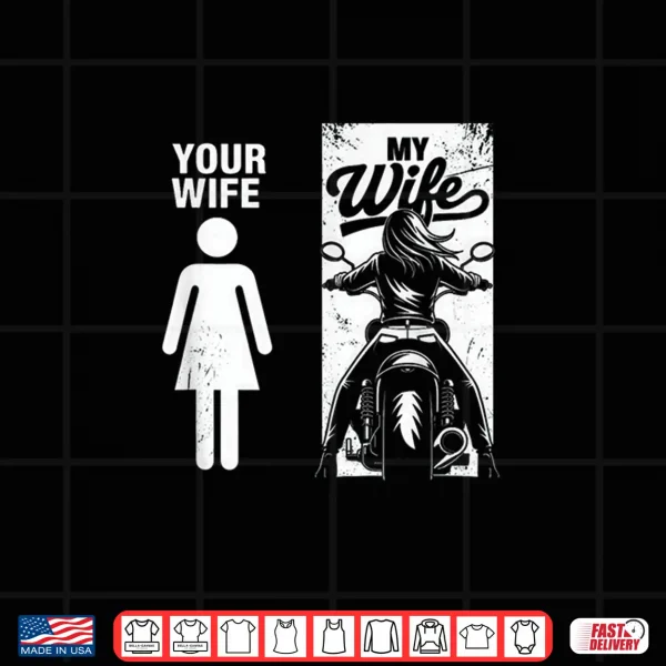 Design Your Wife My Wife Biker Valentine Shirt