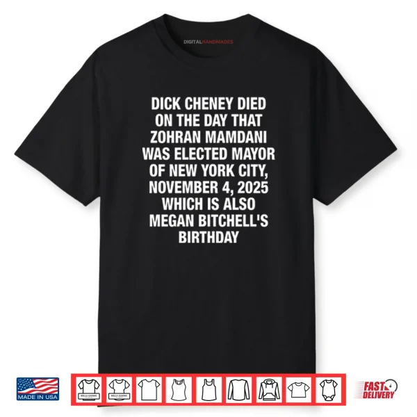 Dick Cheney Died On The Day That Zohran Mamdani Was Elected Shirt