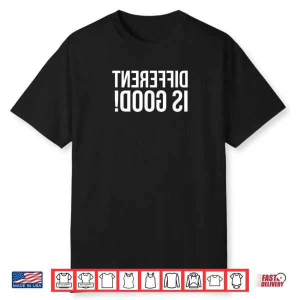 Different is Good Clever Mirror Image Shirt