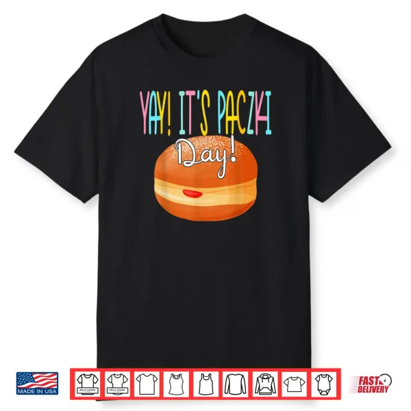 Fat Funny Yay Tuesday Paczki Day Shirt