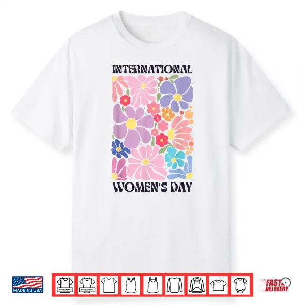 Feminist International Women’S Day 2026 8 March Floral Women Shirt
