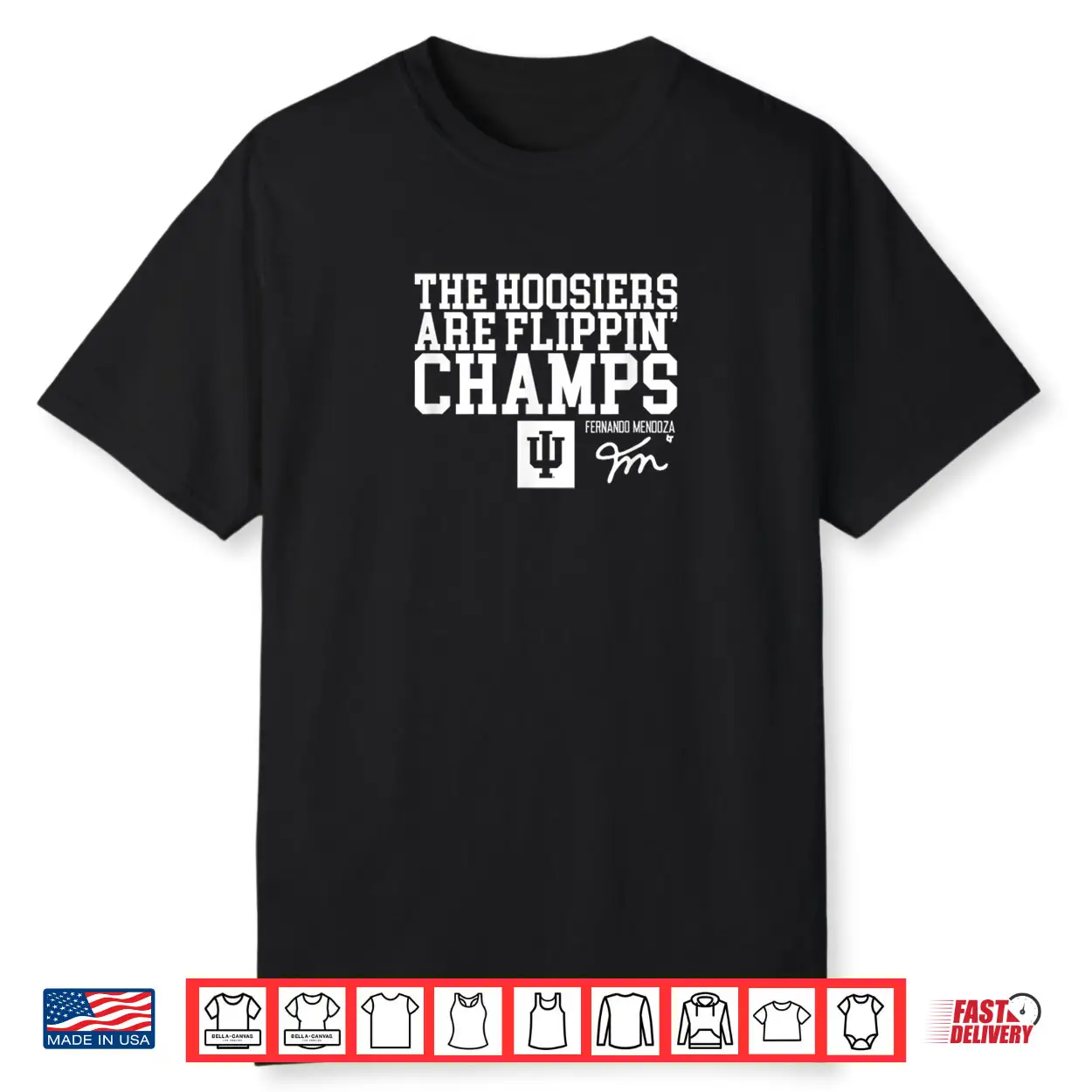 Fernando Mendoza Hoosiers are Flippin Champs IU Football Shirt Fernando Mendoza Hoosiers are Flippin Champs IU Football Shirt