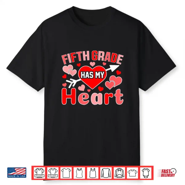 Fifth Grade Has My Heart Teacher Student Valentine’s Day Shirt