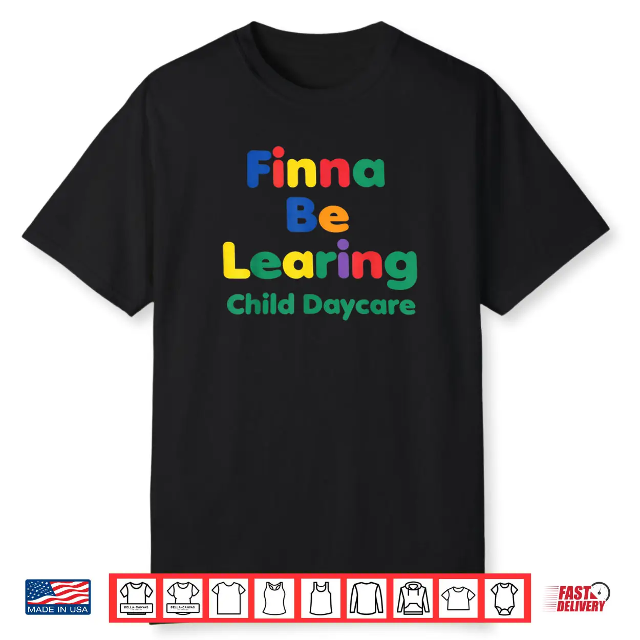 Finna BE LEARING Child Daycare Quality Learning Center Meme Shirt Finna BE LEARING Child Daycare Quality Learning Center Meme Shirt